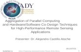 School of Engineering, AutonomousUniversity of Yucatan, Merida, Mexico. 1 2011/07/25 Presenter: Dr. Alejandro Castillo Atoche Aggregation of Parallel Computing.