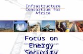 Hosted by the African Union Addis Ababa, Ethiopia June 19 & 20 2006 Focus on Energy Security Infrastructure Consortium for Africa.