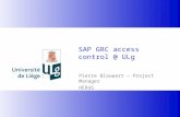 © Copyright BvD-it Services 2004 SAP GRC access control @ ULg Pierre Blauwart – Project Manager HERUG.