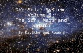 The Solar System. Volume I: The Sun, Mars and Saturn By Kavitha and Rowena.