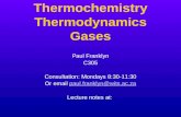Thermochemistry Thermodynamics Gases Paul Franklyn C305 Consultation: Mondays 8:30-11:30 Or email paul.franklyn@wits.ac.zapaul.franklyn@wits.ac.za Lecture.