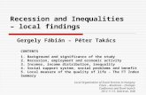 Recession and Inequalities – local findings Gergely Fábián – Péter Takács CONTENTS 1. Background and significance of the study 2. Recession, employment.