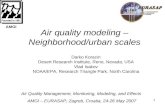 1 Air quality modeling – Neighborhood/urban scales Darko Koracin Desert Research Institute, Reno, Nevada, USA Vlad Isakov NOAA/EPA, Research Triangle Park,