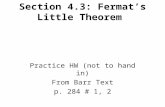 Section 4.3: Fermat’s Little Theorem Practice HW (not to hand in) From Barr Text p. 284 # 1, 2.