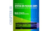 Introduction to SYSTEM-ON-PACKAGE(SOP) Miniaturization of the Entire System © 2008 CHAPTER 10.