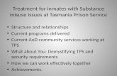 Treatment for inmates with Substance misuse issues at Tasmania Prison Service Structure and relationships Current programs delivered Current AoD community.