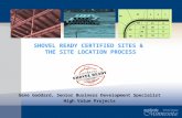 SHOVEL READY CERTIFIED SITES & THE SITE LOCATION PROCESS Gene Goddard, Senior Business Development Specialist High Value Projects.