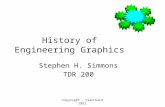 Copyright - Planchard 2012 History of Engineering Graphics Stephen H. Simmons TDR 200.