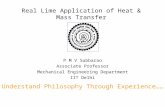 Real Lime Application of Heat & Mass Transfer P M V Subbarao Associate Professor Mechanical Engineering Department IIT Delhi Understand Philosophy Through.