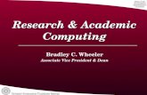 Research & Academic Computing Bradley C. Wheeler Associate Vice President & Dean.
