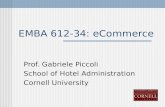 EMBA 612-34: eCommerce Prof. Gabriele Piccoli School of Hotel Administration Cornell University.