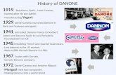 History of DANONE 1919, Barcelona, Spain, Isaac Carasso, · Named after his son Daniel. · Manufacturing Yogurt 1929, Daniel Carasso launched Danone in Paris.