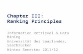 Chapter III: Ranking Principles Information Retrieval & Data Mining Universität des Saarlandes, Saarbrücken Winter Semester 2011/12.