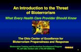 1 An Introduction to the Threat of Bioterrorism What Every Health Care Provider Should Know The Ohio Center of Excellence for Bioterrorism Preparedness.