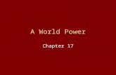 A World Power Chapter 17. Americans Look to Foreign Lands “It is wrong to want power over other countries, to try to control other lands.” “Let other.