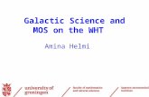1 Galactic Science and MOS on the WHT Amina Helmi.