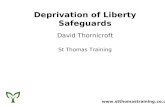 Deprivation of Liberty Safeguards David Thornicroft St Thomas Training .