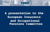 A presentation to the European Insurance and Occupational Pensions Committee.