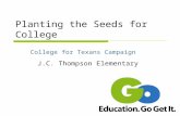 Planting the Seeds for College College for Texans Campaign J.C. Thompson Elementary.