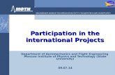 Participation in the international Projects Department of Aeromechanics and Flight Engineering Moscow Institute of Physics and Technology (State University)