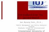 Introduction to E- government Hun Myoung Park, Ph.D., Public Management and Policy Analysis Program Graduate School of International Relations International.