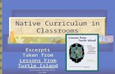 Native Curriculum in Classrooms Excerpts Taken from Lessons From Turtle Island Georgia CTAE Resource Network Instructional Resources Office July 2009.