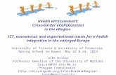 Health eProcurement: Cross-border eCollaboration in the eRegion ICT, economical, and organitational issues for e-health integration in the enlarged Europe.