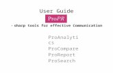 User Guide - sharp tools for effective Communication ProAnalytics ProCompare ProReport ProSearch.
