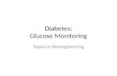 Diabetes: Glucose Monitoring Topics in Bioengineering.