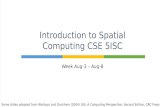 Week Aug-3 – Aug-8 Introduction to Spatial Computing CSE 5ISC Some slides adapted from Worboys and Duckham (2004) GIS: A Computing Perspective, Second.