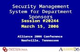 Security Management System for Department Sponsors Session #20244 March 15, 2006 Alliance 2006 Conference Nashville, Tennessee.
