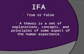IFA  True or False  A theory is a set of explanations, concepts, and principles of some aspect of the human experience.