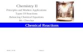 Chem 2 Slide 1 of 29 Chemical Reactions Chemistry II Principles and Modern Applications Types Of Reactions Balancing Chemical Equations Mr. Cherchar.