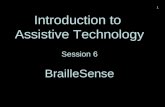 Introduction to Assistive Technology Session 6 BrailleSense 1.