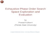 Computer & Information Sciences - University of Delaware Colloquium / 55 Exhaustive Phase Order Search Space Exploration and Evaluation by Prasad Kulkarni.