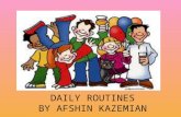 B DAILY ROUTINES BY AFSHIN KAZEMIAN. HAVE BREAKFAST.