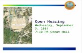 Open Hearing Wednesday, September 3, 2014 7:30 PM Great Hall.