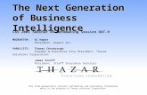 The Next Generation of Business Intelligence MODERATOR:Al Hapke President, Aspect Inc. PANELISTS:Thomas Chesbrough Founder & Executive Vice President,