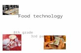 Food technology 8th grade 3rd partial. Contents Ways of cooking Food additives- page Food preservation Food spoilage.