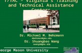 George Mason University T/TAC – Virginia’s Training and Technical Assistance Centers Dr. Michael M. Behrmann mbehrman@gmu.edu Dr. Shuangbao Wang swang3@gmu.edu.