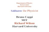 Department of Physics Davis Center Harvard University Sakharov the Physicist Bruno Coppi MIT Richard Wilson Harvard University.