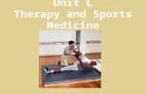 Unit L Therapy and Sports Medicine. Objectives  2H12- Apply therapeutic skills for rehabilitation and injury prevention  2H12.01- Demonstrate assistive.