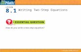 LESSON How do you write a two-step equation? Writing Two-Step Equations 8.1.