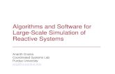 Algorithms and Software for Large-Scale Simulation of Reactive Systems _______________________________ Ananth Grama Coordinated Systems Lab Purdue University.