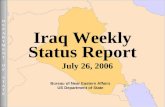 DEPARTMENTOFSTATEDEPARTMENTOFSTATE July 26 2006 1UNCLASSIFIED DEPARTMENTOFSTATEDEPARTMENTOFSTATE Iraq Weekly Status Report July 26, 2006 Bureau of Near.