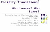A Study of Nursing Facility Transitions: Who Leaves? Who Stays? Presentation to Olmstead Advisory Committee November 5, 2009 Kathryn E. Thomas, Ph.D. Kathleen.
