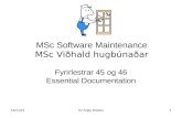 13/09/2015Dr Andy Brooks1 MSc Software Maintenance MSc Viðhald hugbúnaðar Fyrirlestrar 45 og 46 Essential Documentation.