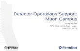 Detector Operations Support: Muon Campus Peter Wilson PPD Engineering Dept Heads March 10, 2014.