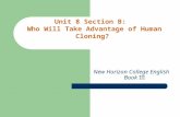 New Horizon College English Book Ⅲ Unit 8 Section B: Who Will Take Advantage of Human Cloning?