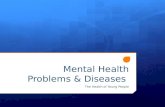 Mental Health Problems & Diseases The Health of Young People.